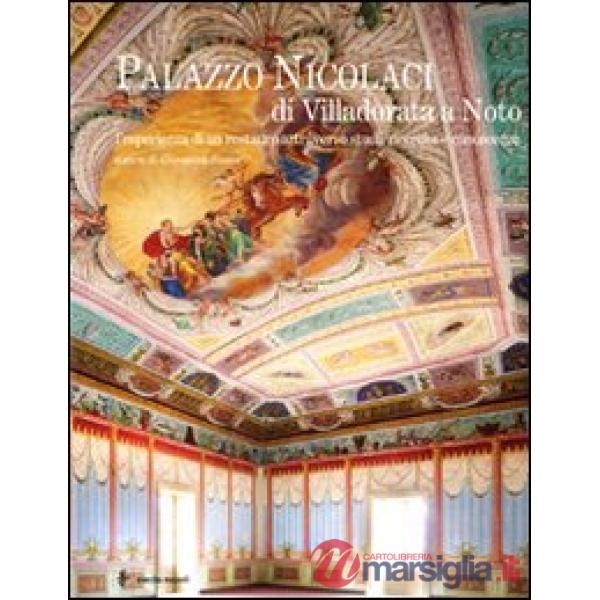 Palazzo Nicolaci di Villadorata a Noto. L'esperienza di un restauro attraverso s