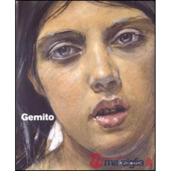 Gemito. Catalogo della mostra (Napoli, 29 marzo-5 luglio 2009)