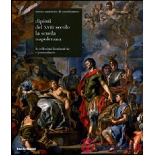 Museo nazionale di Capodimonte. Dipinti del XVIII secolo. La scuola napoletana. 