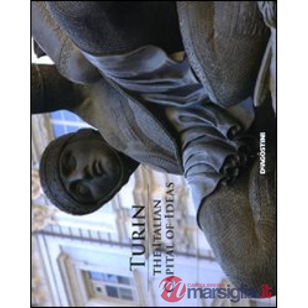 Turin the italian capital of ideas