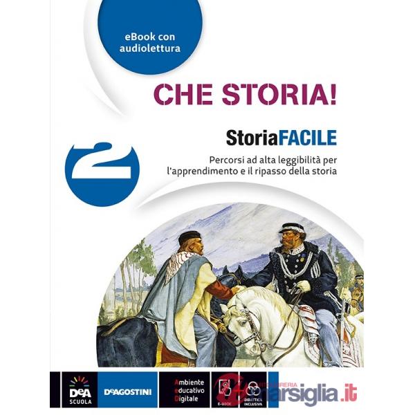 CHE STORIA! - STORIA FACILE 2 + EBOOK