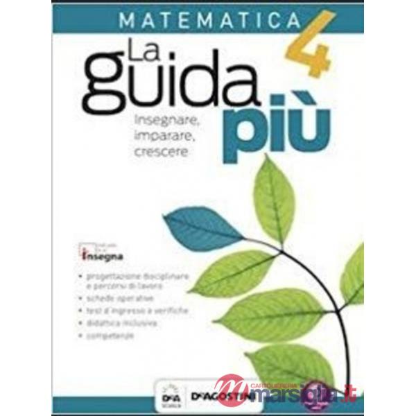 LA GUIDA PIU' - MATEMATICA CL. 4 + CD