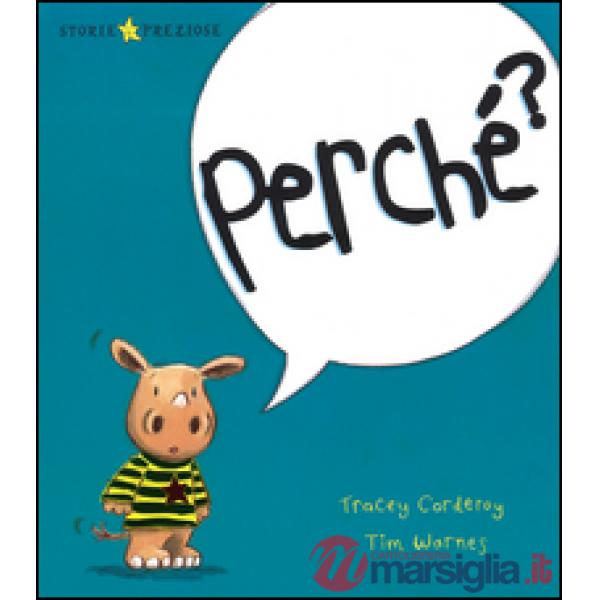 Perché? Ediz. illustrata