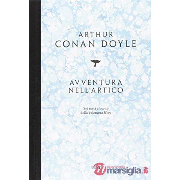 Avventura nell'Artico. Sei mesi a bordo della baleniera Hope. Con e-book