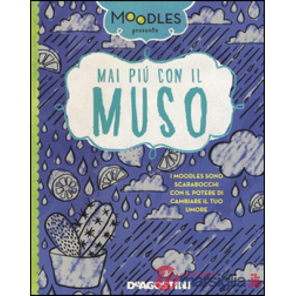 Mai più con il muso. Ediz. a colori