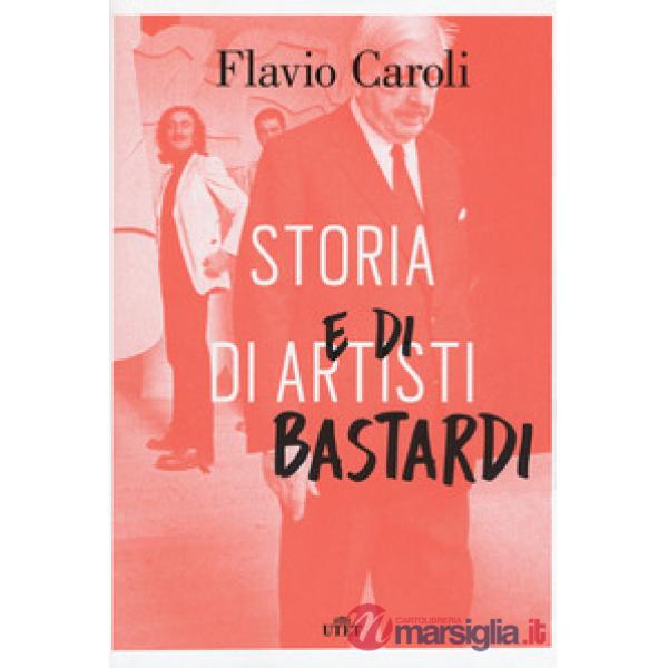 Storia di artisti e di bastardi