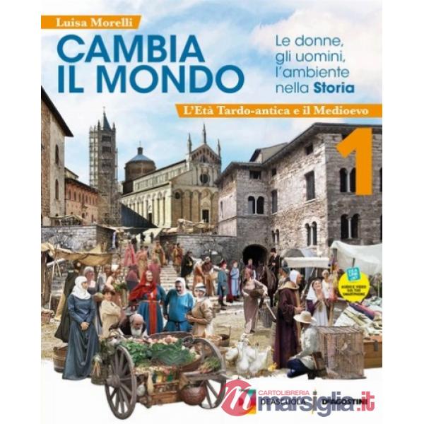 CAMBIA IL MONDO - LE DONNE, GLI UOMINI, L'AMBIENTE NELLA STORIA - EBOO