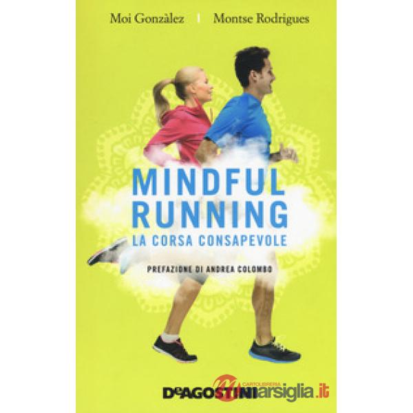 Mindful running. La corsa consapevole