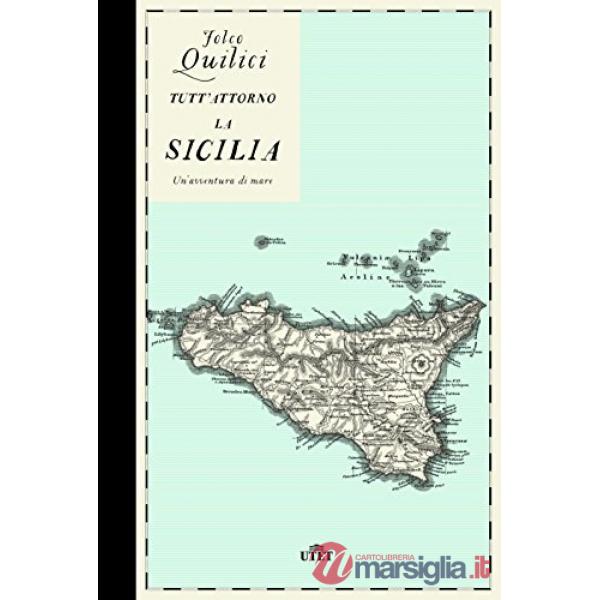 Tutt'attorno la Sicilia. Un'avventura di mare. Con Contenuto digitale (fornito e