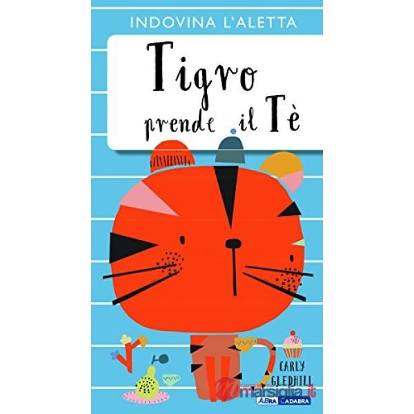Tigro prende il tè. Ediz. a colori