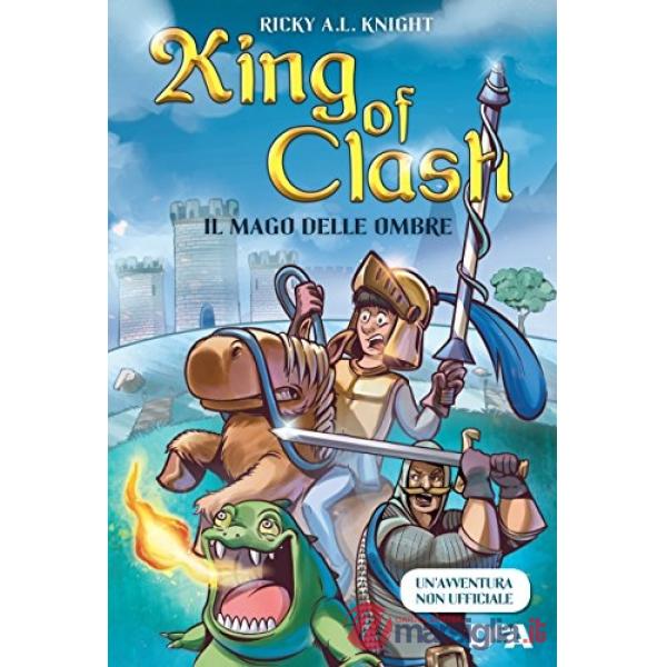 Mago delle ombre. King of Clash (Il)