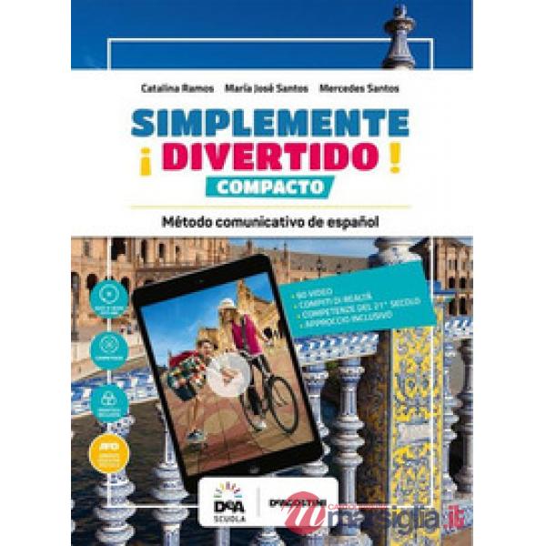 SIMPLEMENTE DIVERTIDO! COMPACTO VOL UNICO CON NUOVO ESAME DI STATO + E