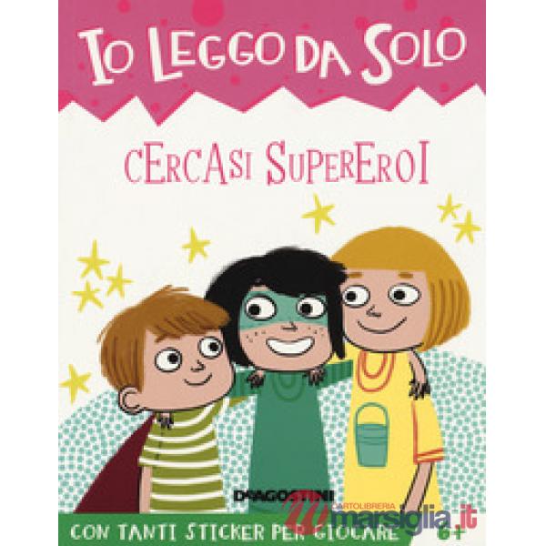 Cercasi supereroi. Con adesivi. Ediz. a colori