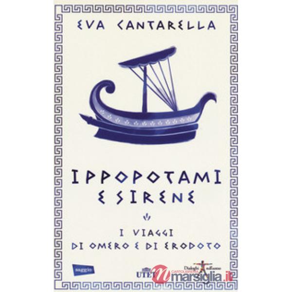 Ippopotami e sirene. I viaggi di Omero e di Erodoto