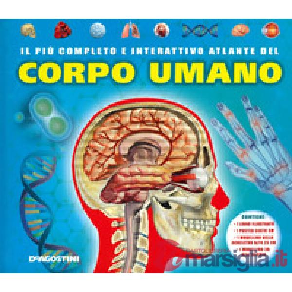 Più completo e interattivo atlante del corpo umano. Ediz. a colori. Con gadget. Con Poster (Il)