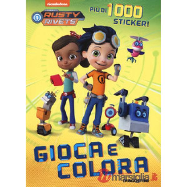 Gioca e colora. Rusty Rivets. Con adesivi. Ediz. a colori