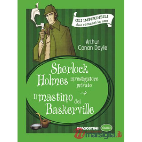 Sherlock Holmes investigatore privato-Il mastino dei Baskerville