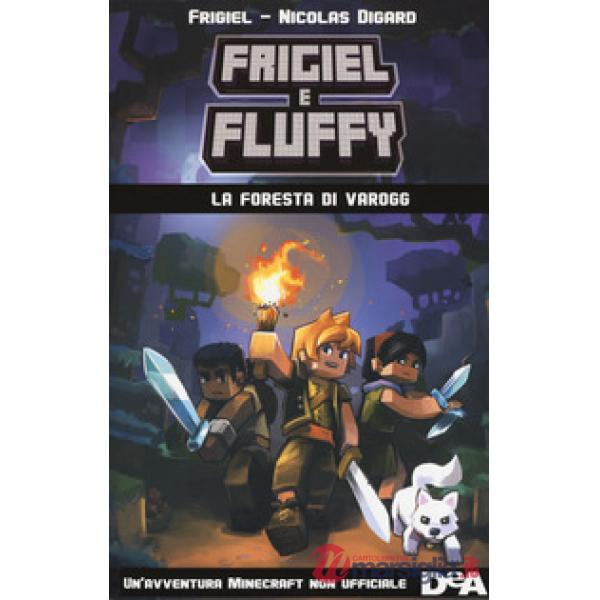 Foresta di Varogg. Frigiel e Fluffy (La)