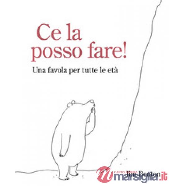 Ce la posso fare! Una favola per tutte le età