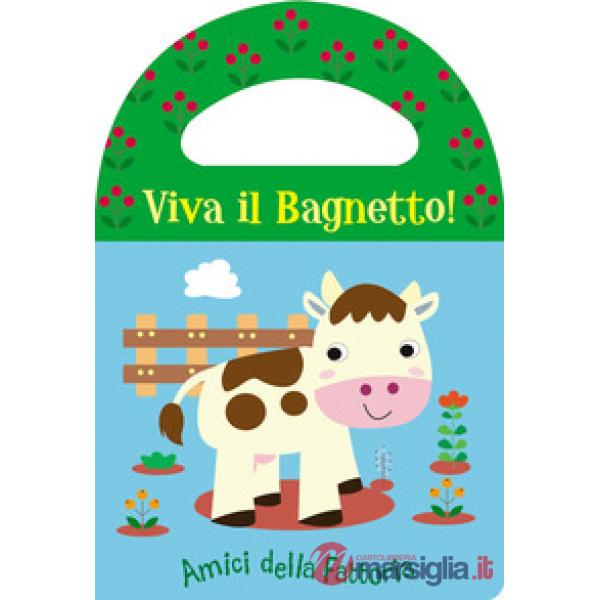 Amici della fattoria. Viva il bagnetto!