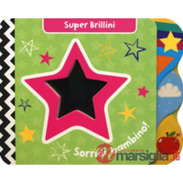 Sorridi, bambino! Super brillini. Ediz. a colori