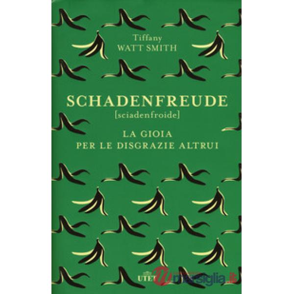 Schadenfreude. La gioia per le disgrazie altrui