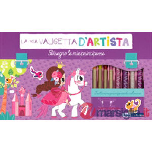 Disegno le mie principesse. La mia valigetta d'artista. Ediz. a colori. Con gadget