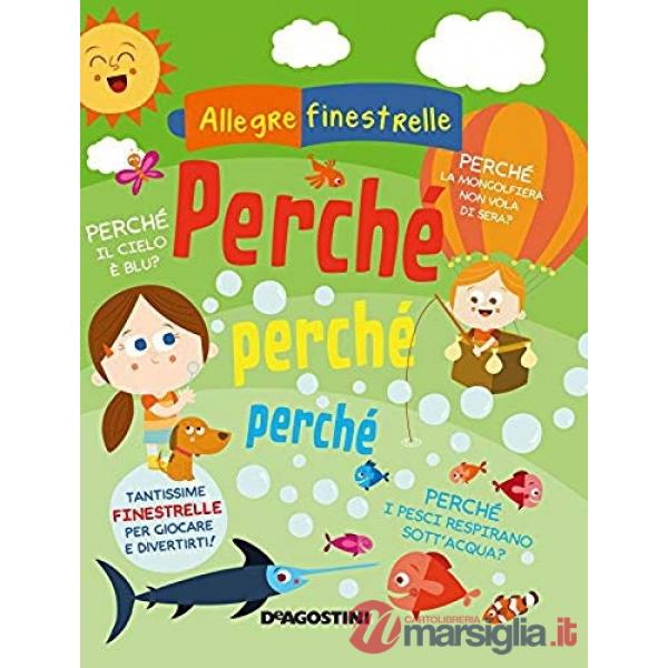 Perché, perché, perché. Ediz. a colori