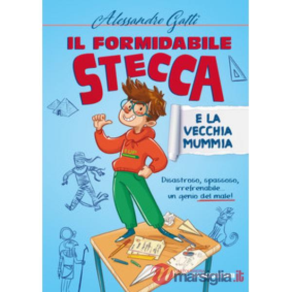 Formidabile Stecca e la vecchia mummia (Il)