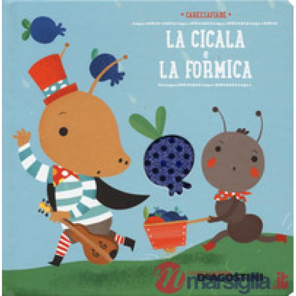 Cicala e la formica. Ediz. a colori (La)