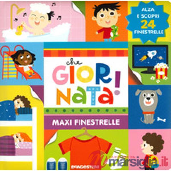 Che giornata. Maxi finestrelle. Ediz. a colori