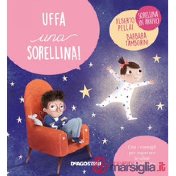 Uffa una sorellina! Ediz. a colori