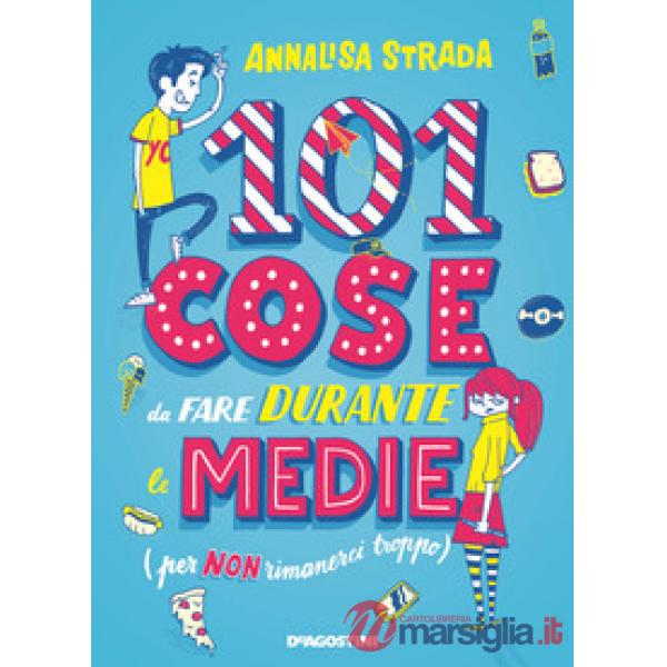 101 cose da fare durante le medie (per non rimanerci troppo)