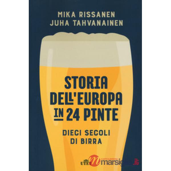Storia dell'Europa in 24 pinte. Dieci secoli di birra