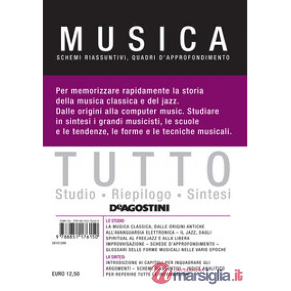 Tutto musica. Schemi riassuntivi, quadri d'approfondimento