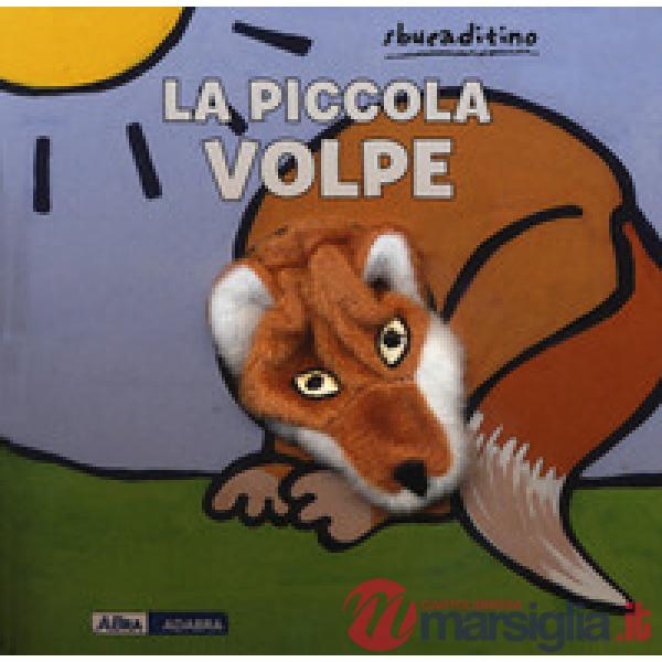 Piccola volpe. Ediz. a colori (La)