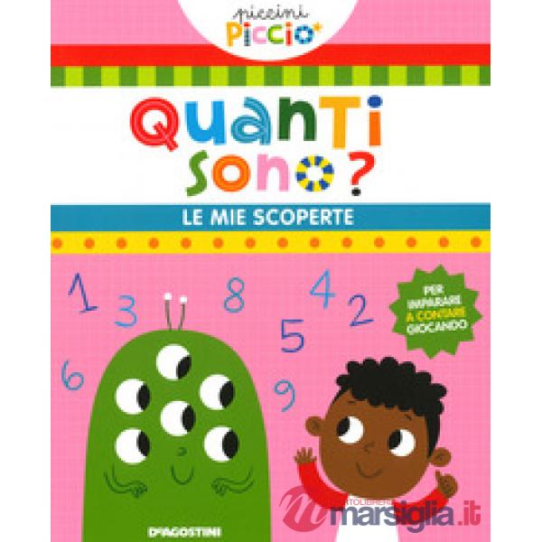 Quanti sono? Le mie scoperte. Piccini picciò. Ediz. a colori
