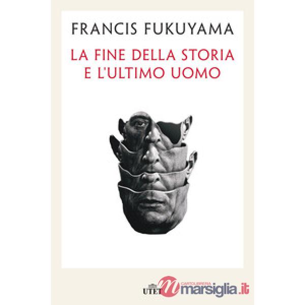 Fine della storia e l'ultimo uomo (La)