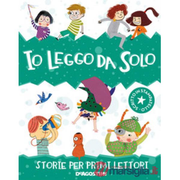 Io leggo da solo. Storie per primi lettori. Ediz. illustrata