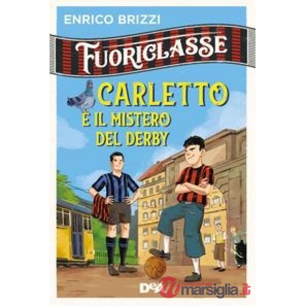 Carletto e il mistero del derby. Fuoriclasse