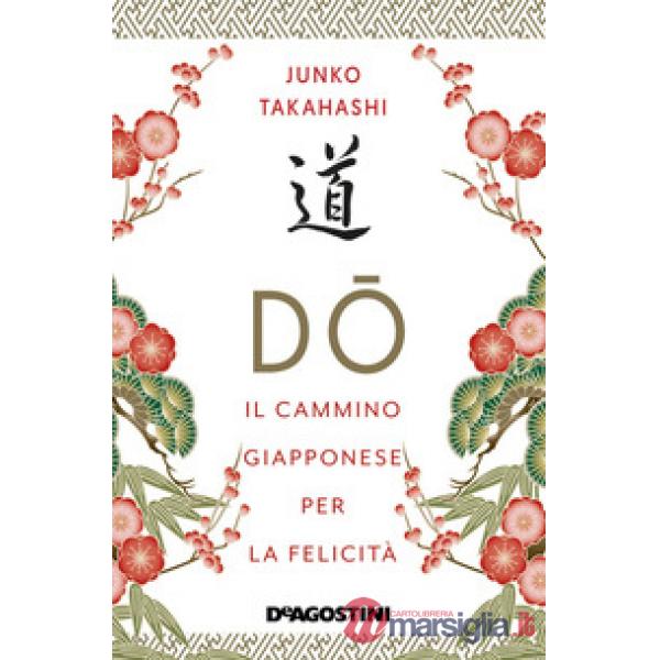 Do. Il cammino giapponese per la felicità