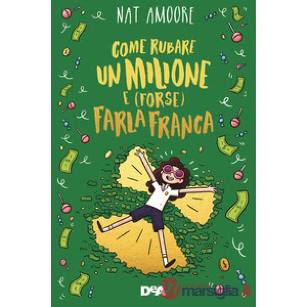 Come rubare un milione e (forse) farla franca