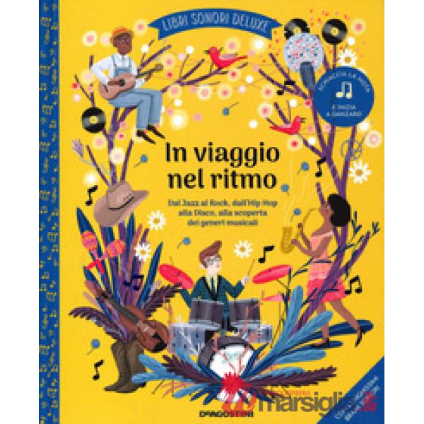 In viaggio nel ritmo. Libri sonori deluxe. Ediz. illustrata