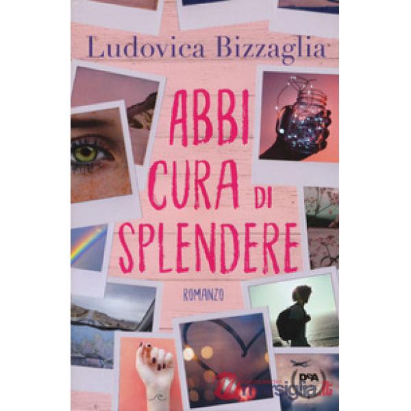 Abbi cura di splendere