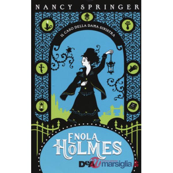 Caso della dama sinistra. Enola Holmes (Il). Vol. 2