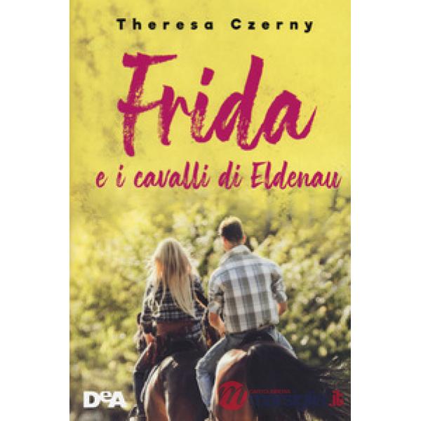 Frida e i cavalli di Eldenau