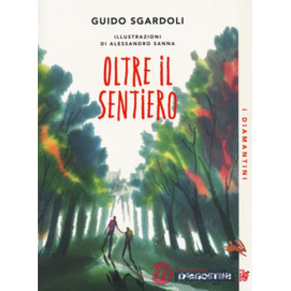 Oltre il sentiero. Nuova ediz.