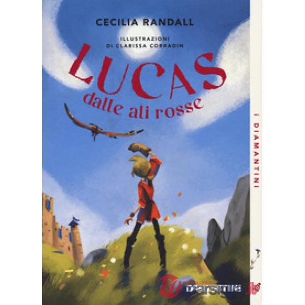 Lucas dalle ali rosse. Nuova ediz.
