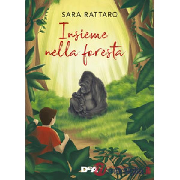 Insieme nella foresta. Ediz. a colori