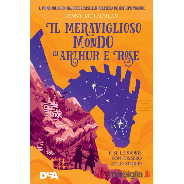 Meraviglioso mondo di Arthur e Rose (Il)